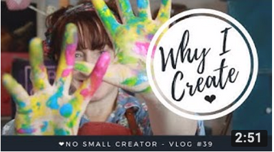 Why I Create - Vlog #39